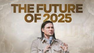 The Future Of 2025 | PART 1