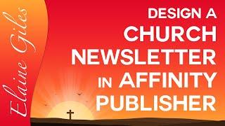 Design a Church Newsletter in Affinity Publisher