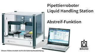 Pipettierroboter Liquid Handling Station – Abstreif-Funktion