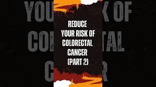 10 Easy LIFESTYLE Changes to Help Prevent COLORECTAL CANCER (Part 2) #shorts #coloncancer