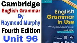 Unit 96 of Cambridge English Grammar Fourth Edition by Raymond Murphy | English Family 87