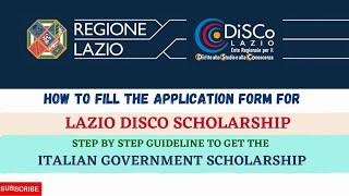 How to fill out the Application Form for LAZIODISCO SCHOLARSHIP/ Study in Italy