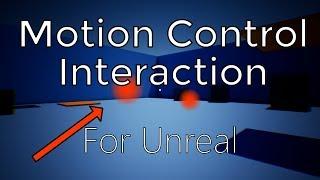 VR Hand Control Interaction in UE4 / Unreal Engine 4