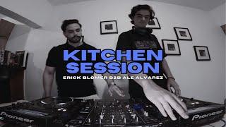 KITCHEN SESSION | ERICK BLÖMER B2B ALE ALVAREZ