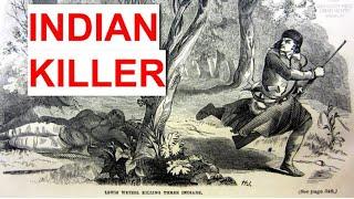 Indian Killer: Lewis Wetzel, the frontiersman and murderer whose rifle was always loaded.