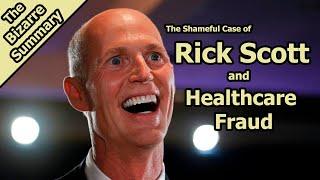 The Shameful Case of Rick Scott and Healthcare Fraud