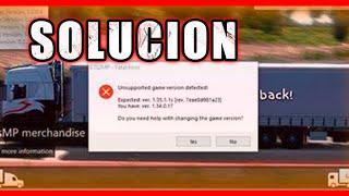 [SOLUCION] Unsupported game version detected - TruckersMP EURO TRUCK SIMULATOR ERROR.