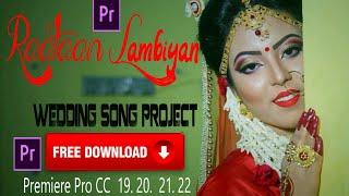 RAATAAN LAMBIYAN WEDDING SONG PROJECT FREE DOWNLOAD PREMIERE PRO CC 19/20/21/22