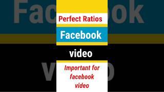 perfect Ratios For Facebook video Editing | Facebook Video Ratios #youtubeshorts #facebook #shorts