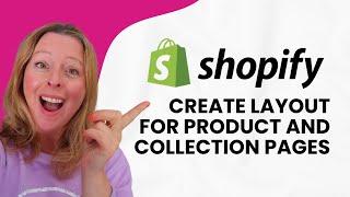 Shopify 2.0 Templates How to Create Layouts for Product and Collection Pages