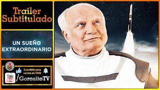 UN SUEÑO EXTRAORDINARIO - Trailer Subtitulado al Español - Astronaut / Richard Dreyfuss / Lyriq Bent