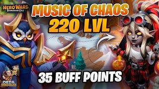 Music of Chaos 220 level - 35 buffs. Hero-Wars: Dominion Era.