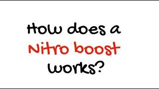 How does a Nitro boost work?