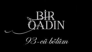 Bir Qadın (93-cü bölüm)