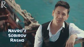 Navro'z Sobirov - Rashk | Навруз Собиров - Рашк