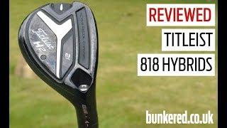 Titleist 818 hybrid - REVIEWED!