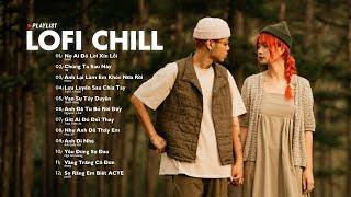 Nhạc Chill Lofi 2024 - Những Bản Lofi Mix Chill Nhẹ Nhàng Cực Hay -Nhạc Trẻ Lofi Gây Nghiện Hot 2024