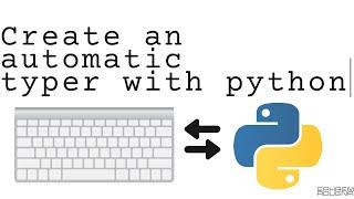 Make an Automatic Typer With Pynput