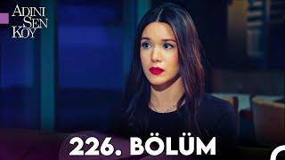 Adını Sen Koy 226. Bölüm (Uzun Versiyon)