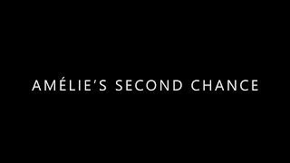 Amelie's Second Chance