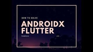 How to Solve AndroidX problem in Android & Flutter | Easy Steps