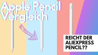 20 Euro Aliexpress Apple Pencil?? - Apple Pencil Vergleich 1st, 2nd und 3rd Gen