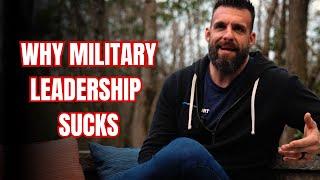 MARINE RAIDER EXPLAINS WHY MILITARY LEADERSHIP SUCKS | Nick Koumalatsos