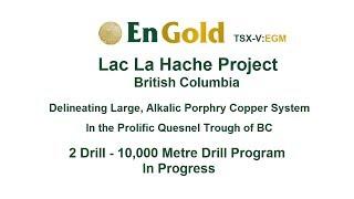 Engold Mines Lac La Hache Project