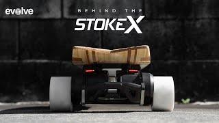 BEHIND THE STOKE X | EVOLVE SKATEBOARDS