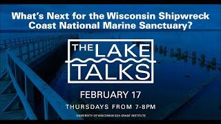 Lake Talks: What’s Next for the Wisconsin Shipwreck Coast National Marine Sanctuary?