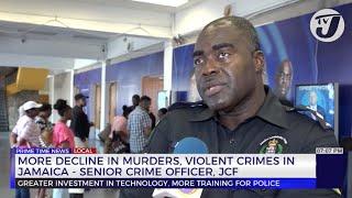 More Decline in Murders, Violent Crimes in Jamaica - Senior Crime Officer, JCF | TVJ News