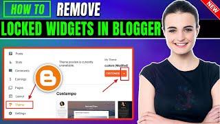 How to Remove Locked Widgets in Blogger/Blogspot 2024 | Full Guide