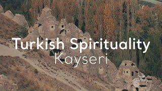 Turkish Spirituality - Kayseri  | Go Türkiye