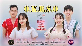 O.K.R.S.O song 2024 Vocalist : ဆြာခလိန်းခလိန်း+Eh sur+ya ya+sandar lin