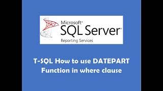 TSQL How to use datepart function in the where clause