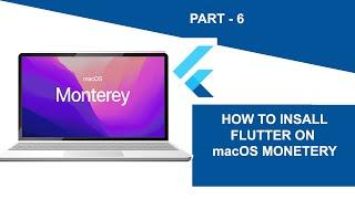 How to Install Flutter on  macOS Monterey - 06 - Flutter App Development Tutorial in Dart