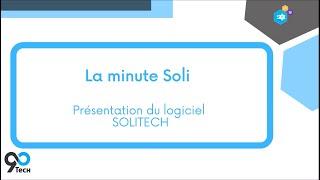 Minute 90TECH : Présentation de Solitech