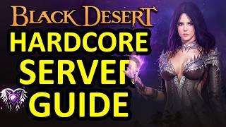 HARDCORE SERVER GUIDE & RULES Basic Info (Black Desert Online) BDO