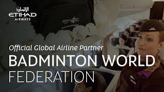 Badminton World Federation - Official Global Airline Partner | Etihad Airways