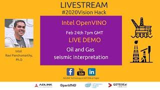 #2020visionhack Live Demo - Intel Ravi Panchumarthy, Ph.D - Oil & Gas  Seismic Interpretation