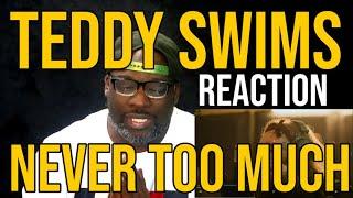 DJ Mann ReActs | Teddy Swims | Never Too Much (Luther Vandross Cover)