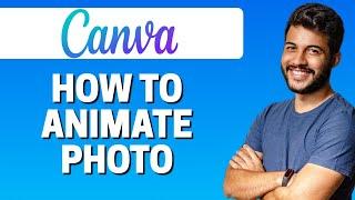 How to Animate Photo in Canva