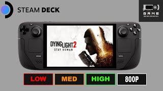 DYING LIGHT 2 | STEAM DECK BENCHMARK | 800P | Very Low |  Low | Med | High Settings | FSR