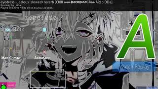 jealous slowed+reverb 6,10* | osu! almost ss