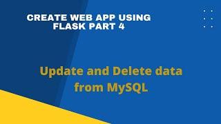 Develop a Web Application with Flask Framework | Update and Delete Data