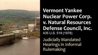 Vermont Yankee v. NRDC - Judicially Mandated Hearings in Informal Rulemaking