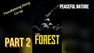 The Forest || Co-op Gameplay || Floodlebong Along || Part 2