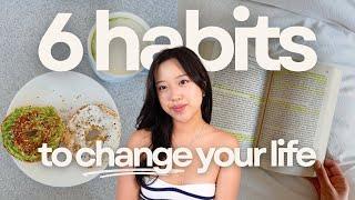 6 Healthy Habits That Transformed My Life