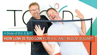 How Low Is Too Low When It Comes to A1c and Blood Sugar?