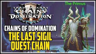 WoW Shadowlands The Last Sigil Quest Chain (Chains of Domination)